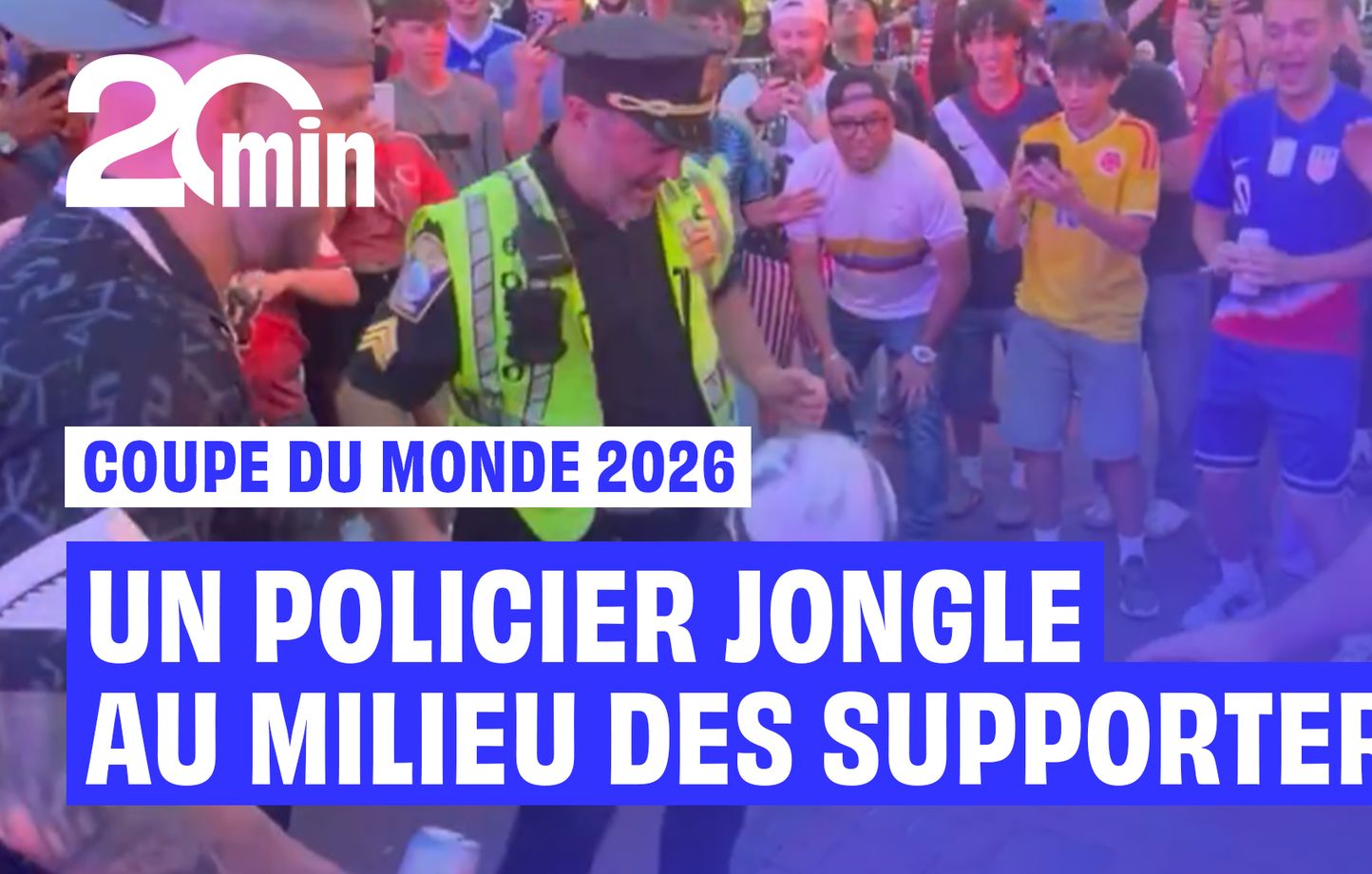 Coupe du monde 2026 : un policier jongle devant les fans