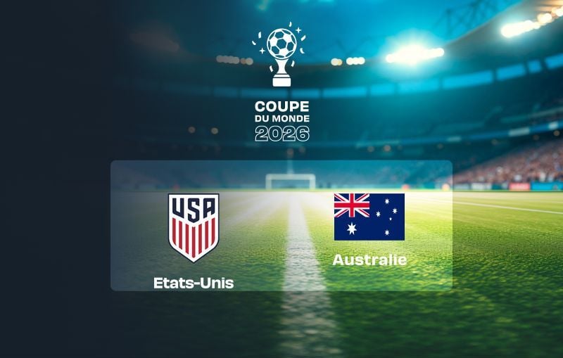États-Unis – Australie : compos Coupe du monde 2026