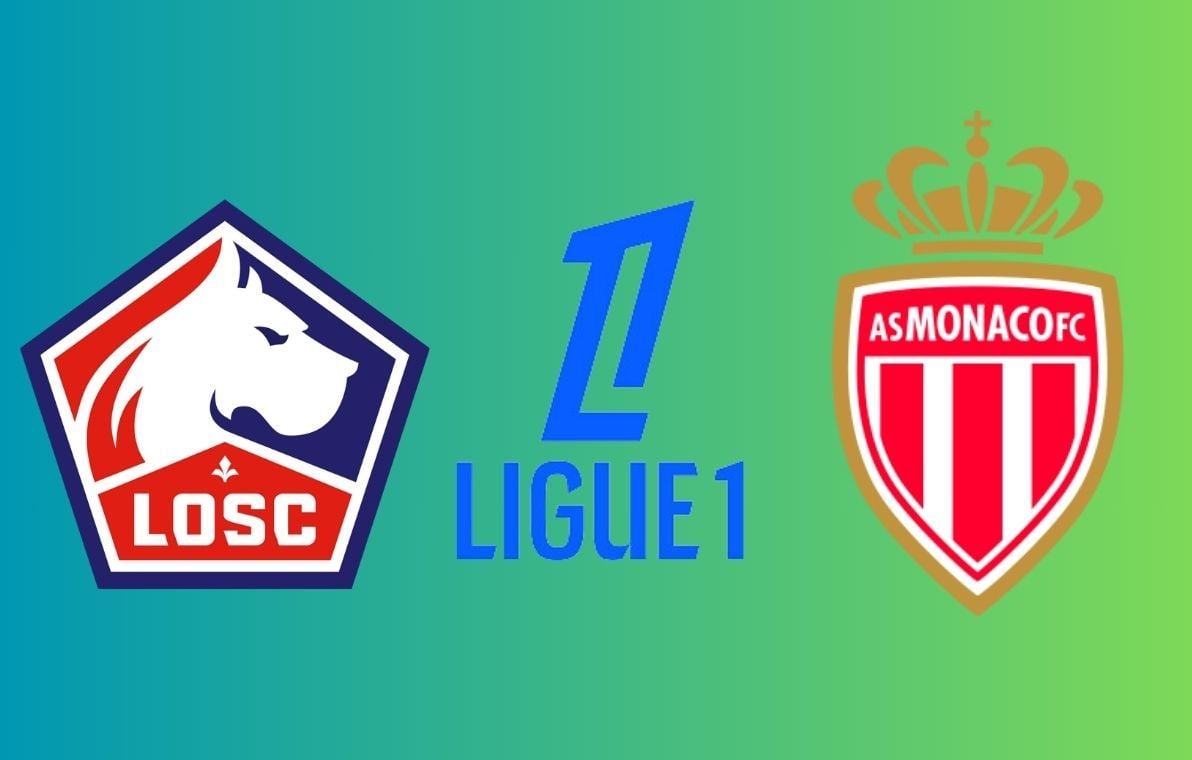 Lille – Monaco : Heure et chaîne pour suivre le match en direct