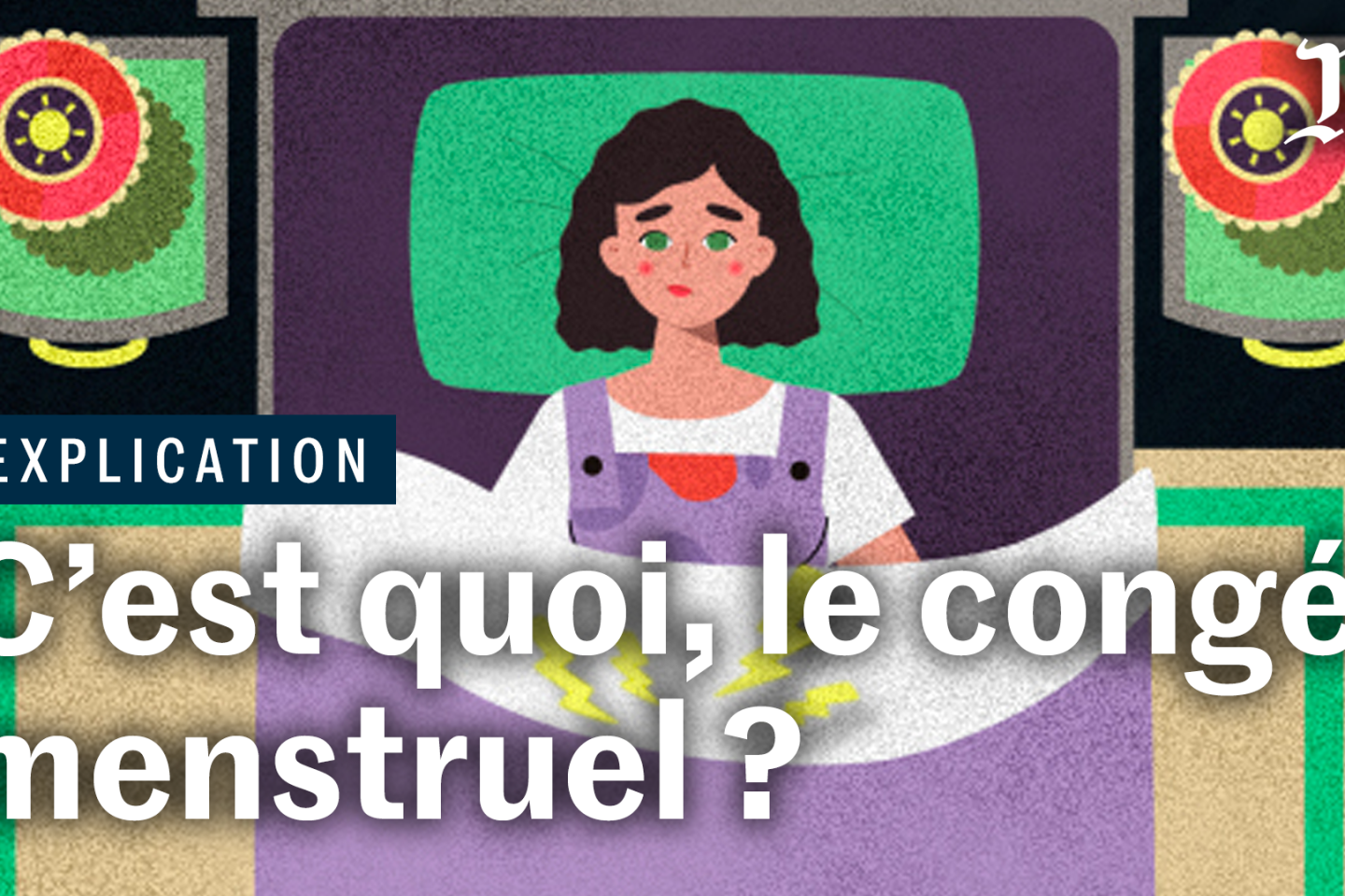 Le congé menstruel en France, bonne ou mauvaise idée ? Trois minutes pour comprendre